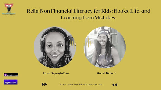 Financial Literacy & Self-Confidence in Kids: A Conversation with Rella B on Writing, AI, and Creative Passion on the Blu Alchemist Podcast