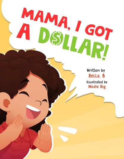 Mama, I Got A Dollar! - School Visit