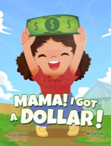 Mama, I got a Dollar